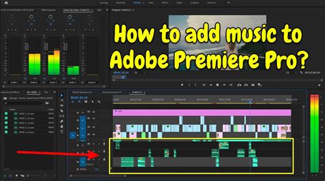 how to add music in adobe premiere pro and why it's important to synchronize your audio with the visuals