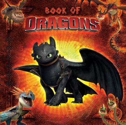 how to train your dragon books: the role of dragons in mythology and literature