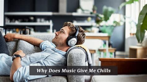 Why Does Music Give Me Chills: Exploring the Emotional and Physical Responses to Music